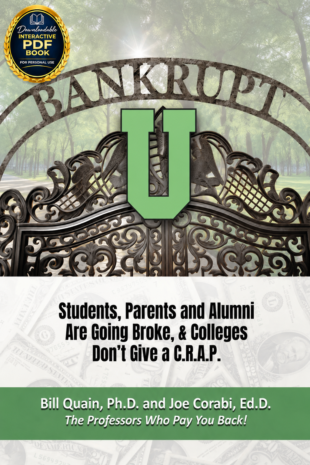 BANKRUPT U: Students, Parents and Alumni Are Going Broke, & Colleges Don't Give a C.R.A.P. - In an Interactive PDF.