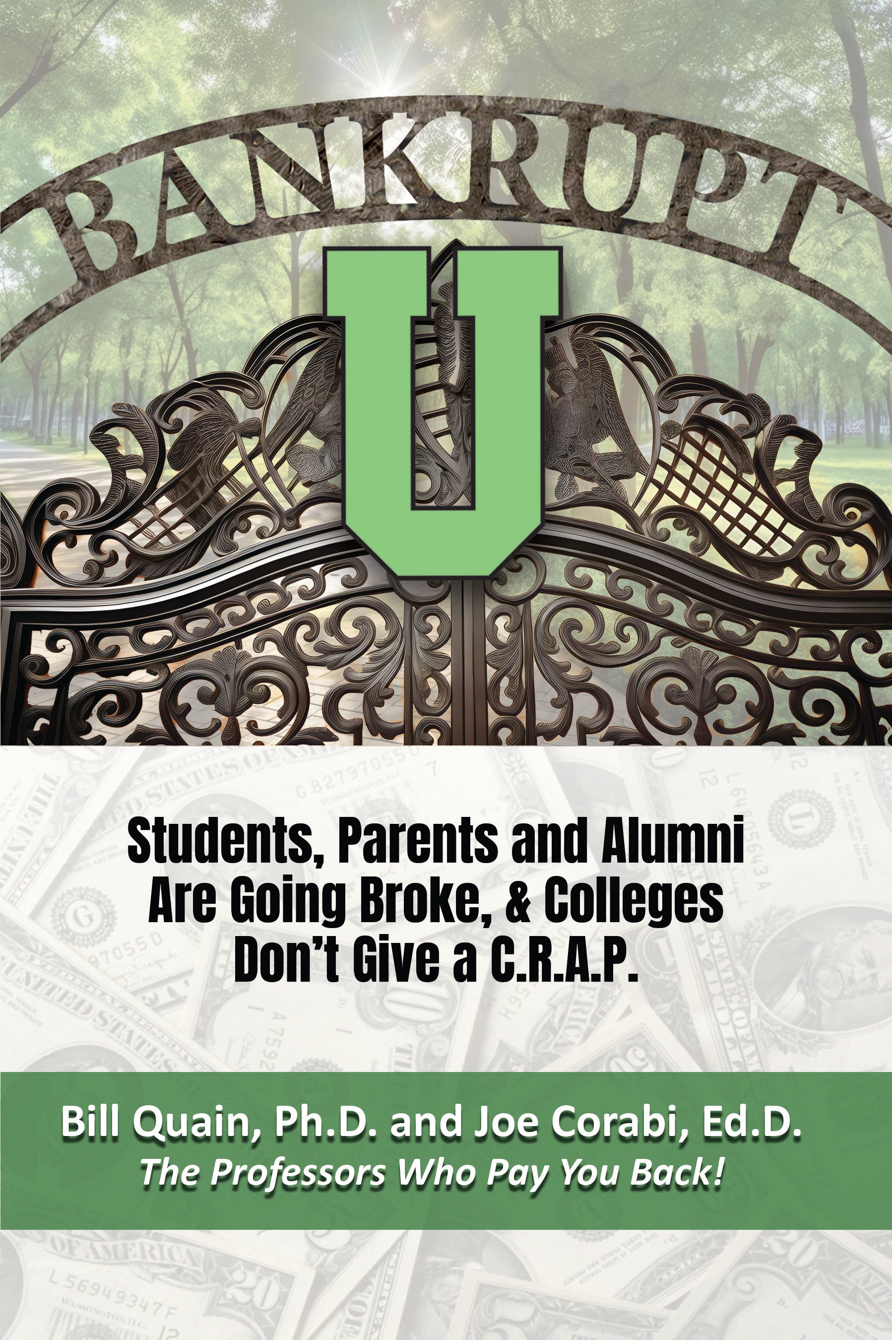 BANKRUPT U: Students, Parents and Alumni Are Going Broke, & Colleges Don't Give a C.R.A.P. - In an Interactive PDF.