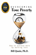 Overcoming Time Poverty - How to Achieve More by Working Less