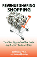 Print Book - Revenue Sharing Shopping: Turn Your Biggest CashFlow Drain Into a Legacy CashFlow Gain. Available as a single book, or in money saving 5-Book and 10-Book Bundles!